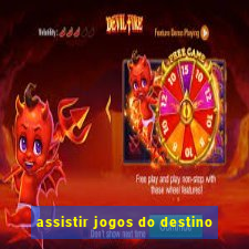 assistir jogos do destino